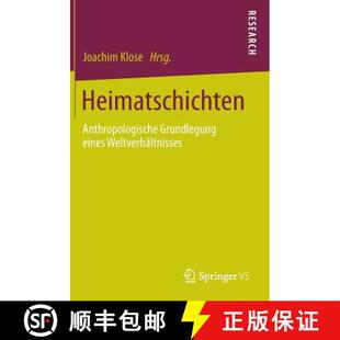 【3-4周达】Heimatschichten : Anthropologische Grundlegung eines Weltverhältnisses [9783658047399]