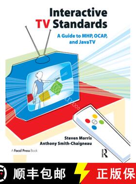 预订 Interactive TV Standards: A Guide to Mhp, Ocap, and Javatv [9781138375956]
