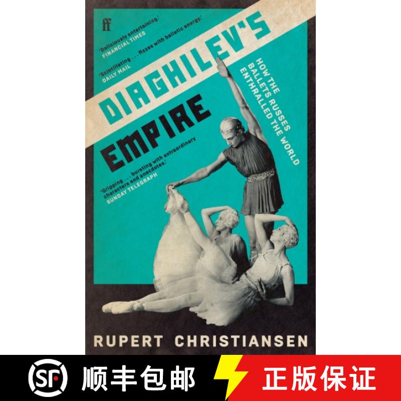 【3-4周达】Diaghilev's Empire : How the Ballets Russes Enthralled the World [9780571348022]
