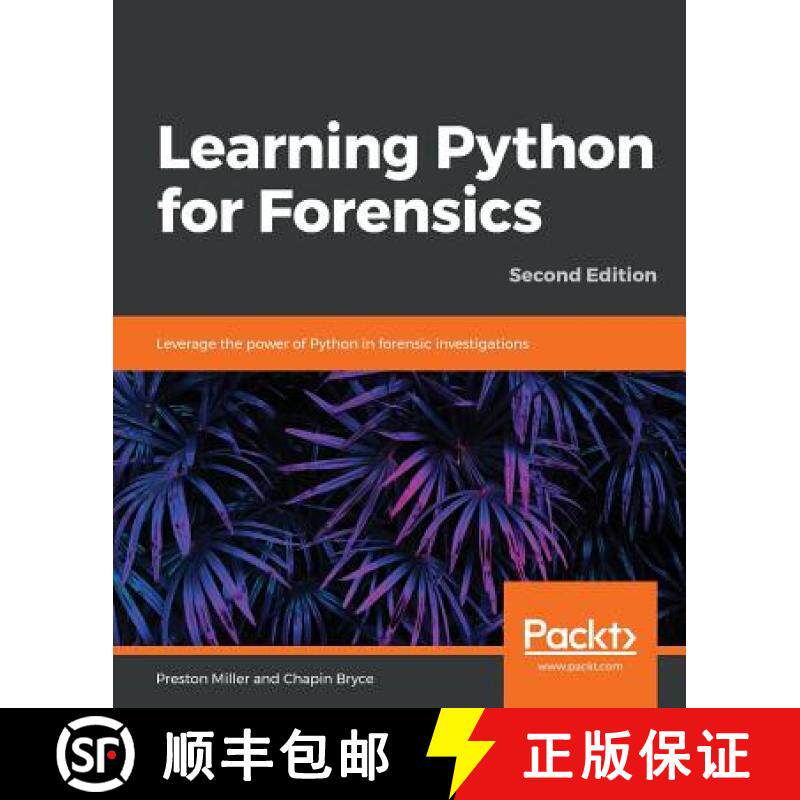 预订 Learning Python for Forensics: Leverage the power of Python in forensic investigations, 2nd Edition [9781789341690]