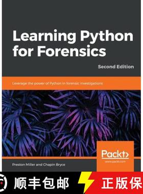 预订 Learning Python for Forensics: Leverage the power of Python in forensic investigations, 2nd Edition [9781789341690]