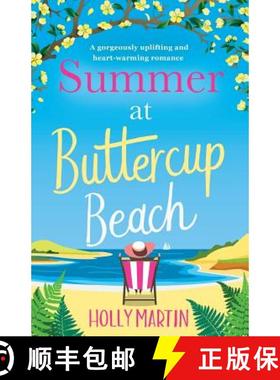 预订 Summer at Buttercup Beach: A Gorgeously Uplifting and Heartwarming Romance [9781786812018]