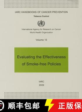 预订 Evaluating the Effectiveness of Smoke-Free Policies: IARC Handbooks of Cancer Prevention in Toba... [9789283230137]