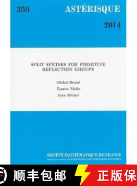 预订 Split Spetses for Primitive Reﬂection Groups 法国数学学会 [9782856297810]