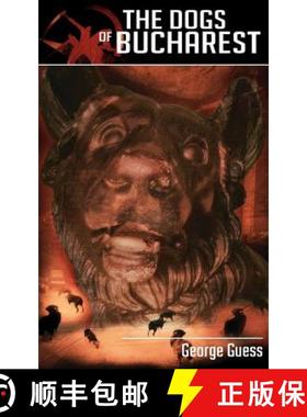 【3-4周达】The Dogs of Bucharest [9781844014057]