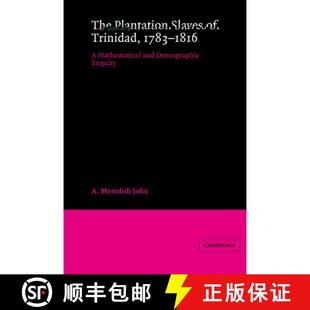 and 4周达 Slaves Plantation Trinidad Mathematical Demographic The 1816 1783 9780521526999 Enquiry
