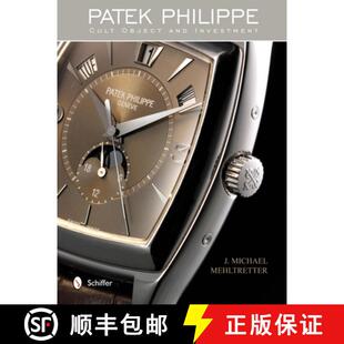 【3-4周达】Patek Philippe: Cult Object and Investment: Cult Object and Investment [9780764342134]