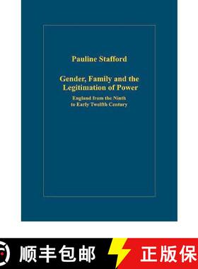 【3-4周达】Gender, Family and the Legitimation of Power: England from the Ninth to Early Twelfth Century [9780860789949]