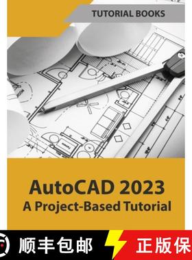 【3-4周达】AutoCAD 2023 A Project-Based Tutorial (Colored) [9788196053901]