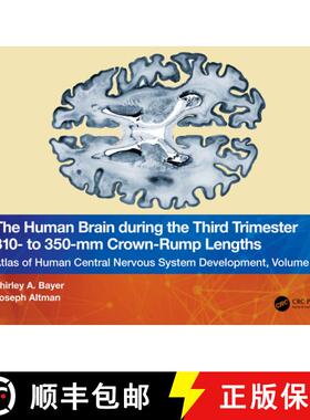【3-4周达】The Human Brain During the Third Trimester 310- To 350-MM Crown-Rump Lengths: Atlas of Cen... [9781032228808]