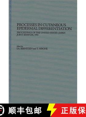 预订 Processes in Cutaneous Epidermal Differentiation: Proceedings of the United States-Japan Joint S... [9780275924065]