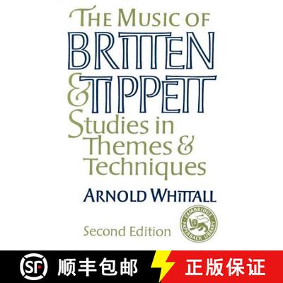 【3-4周达】The Music of Britten and Tippett: Studies in Themes and Techniques [9780521386685]