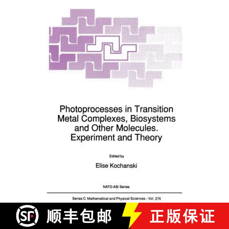 【3-4周达】Photoprocesses in Transition Metal Complexes, Biosystems and Other Molecules. Experiment a... [9789401051958]