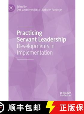 【3-4周达】Practicing Servant Leadership : Developments in Implementation [9783319756431]