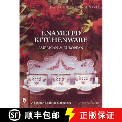 【3-4周达】精装 Enameled Kitchen Ware: American and Eurean: American and European [9780764310225]
