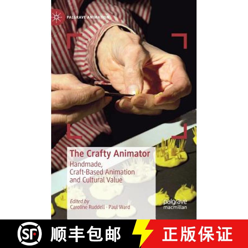 【3-4周达】The Crafty Animator : Handmade, Craft-based Animation and Cultural Value [9783030139421]