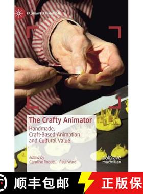 【3-4周达】The Crafty Animator : Handmade, Craft-based Animation and Cultural Value [9783030139421]