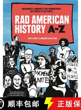 【3-4周达】Rad American History A-Z: Movements and Moments That Demonstrate the Power of the People [9781984856838]