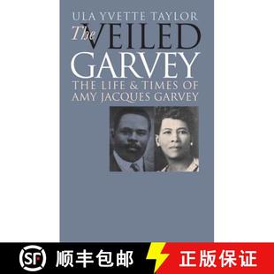 Jacques Garvey Times and Veiled Life 9780807853863 预订 Amy The