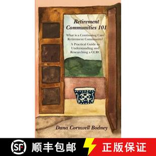 预订 Retirement Communities 101: What is a Continuing Care Retirement Community? A Practical Guide to... [9780692981078]