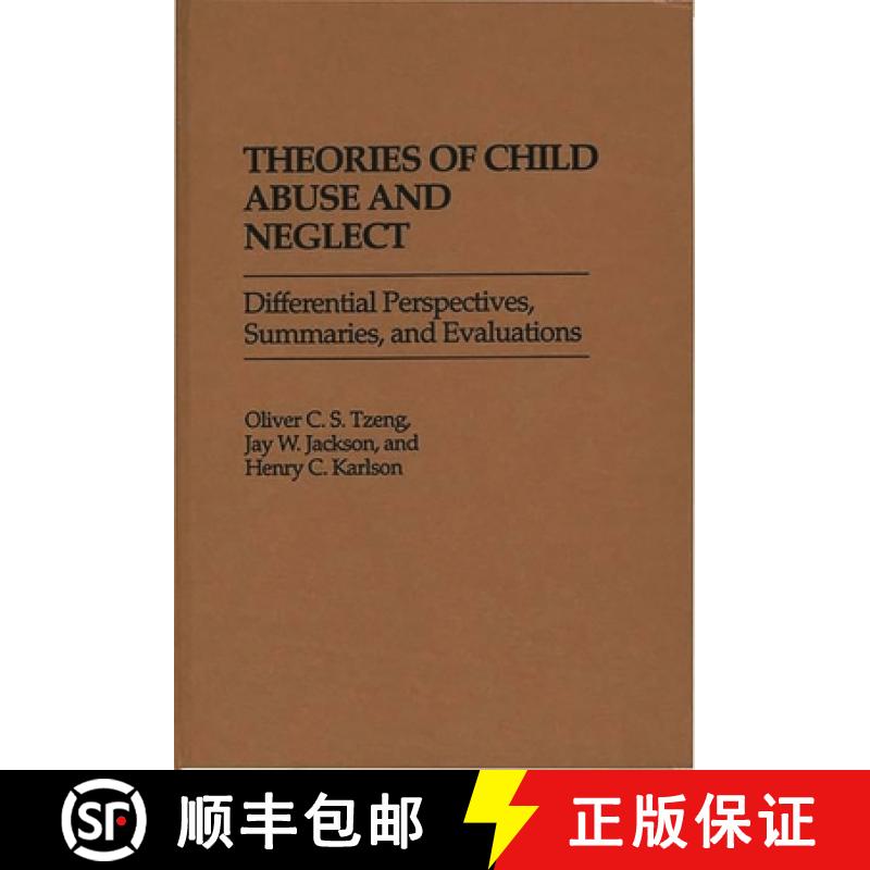 预订 Theories of Child Abuse and Neglect: Differential Perspectives, Summaries, and Evaluations [9780275938321]