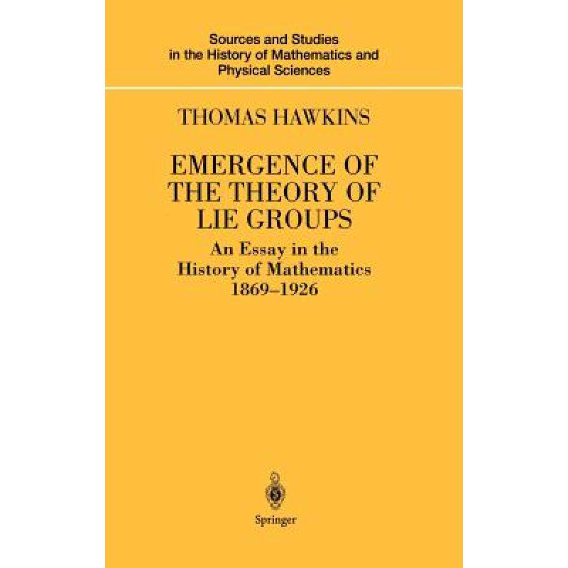 预订 emergence of the theory of lie group. [9780387989631]