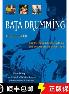 【3-4周达】Bata Drumming: The Instruments, the Rhythms, and the People Who Play Them [9780996226325]