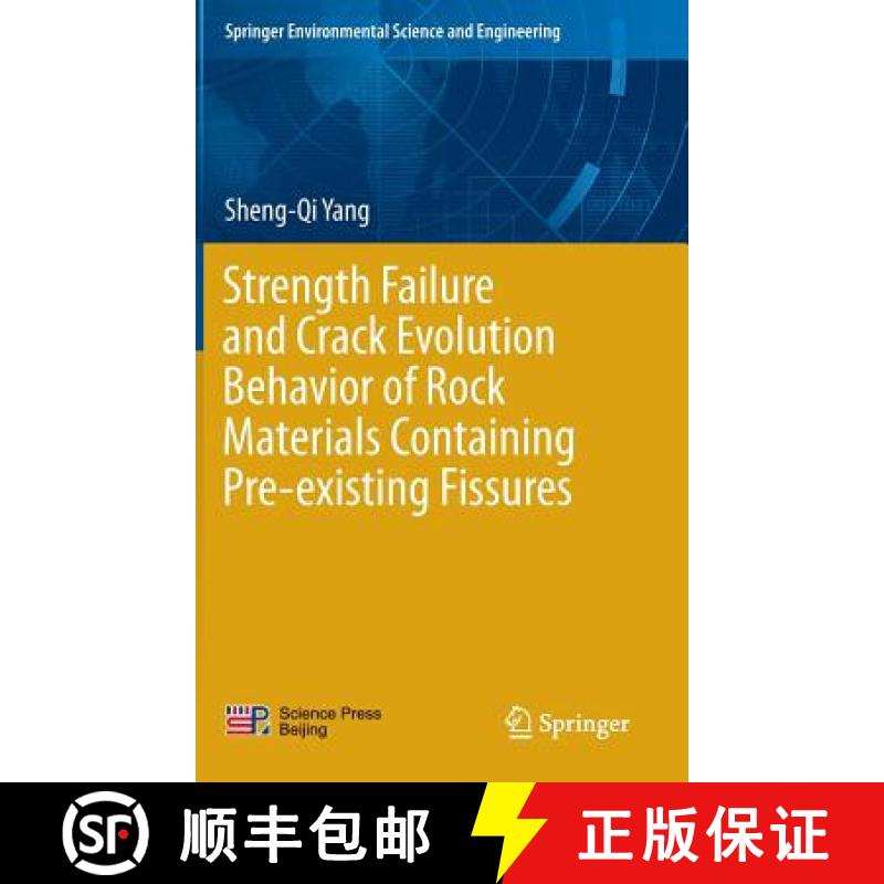 【3-4周达】Strength Failure and Crack Evolution Behavior of Rock Materials Containing Pre-existing Fi... [9783662473023]