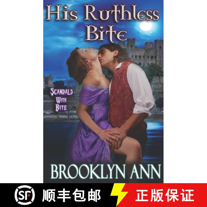 【3-4周达】His Ruthless Bite: Historical Paranormal Romance [9780692638118]