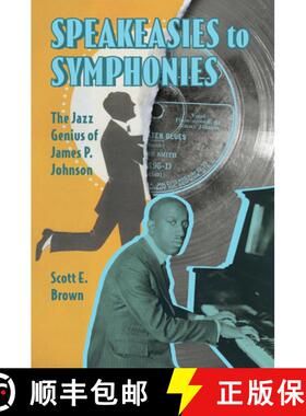 【3-4周达】Speakeasies to Symphonies – The Jazz Genius of James P. Johnson [9781496857538]