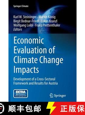 【3-4周达】Economic Evaluation of Climate Change Impacts : Development of a Cross-Sectoral Framework ... [9783319378381]