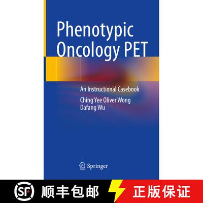 【3-4周达】精装 Phenotypic Oncology PET: An Instructional Casebook [9783031097362]