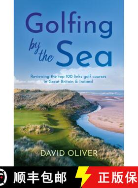 【3-4周达】Golfing By The Sea: Reviewing the top 100 links golf courses in Great Britain & Ireland [9781805144069]