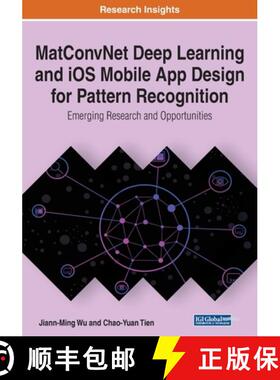 【3-4周达】MatConvNet Deep Learning and iOS Mobile App Design for Pattern Recognition: Emerging Resea... [9781799815556]
