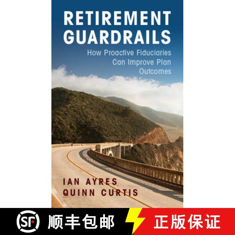 【3-4周达】Retirement Guardrails: How Proactive Fiduciaries Can Improve Plan Outcomes [9781316518632]