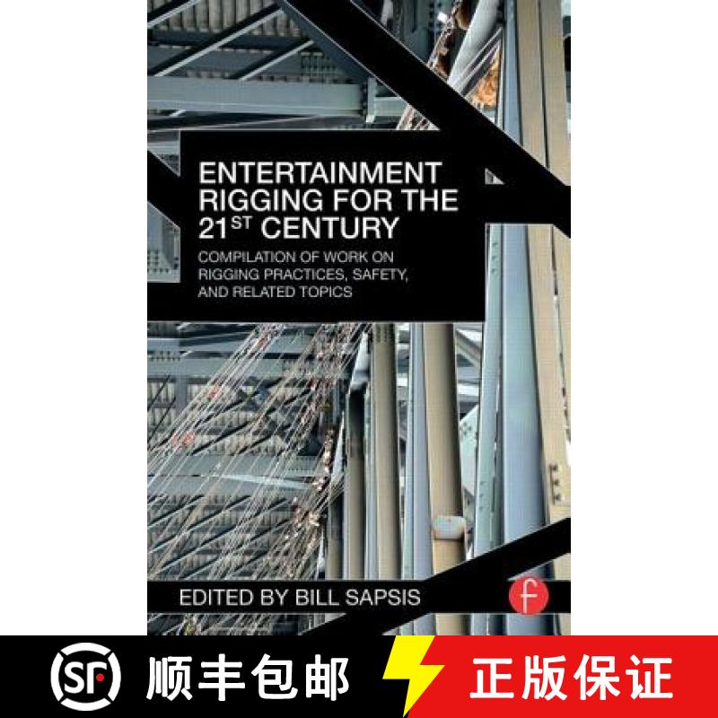 【3-4周达】Entertainment Rigging for the 21st Century: Compilation of Work on Rigging Practices, Safe... [9780415702744]