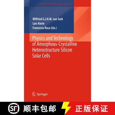 【3-4周达】精装 Physics and Technology of Amorphous-Crystalline Heterostructure Silicon Solar Cells [9783642222740]
