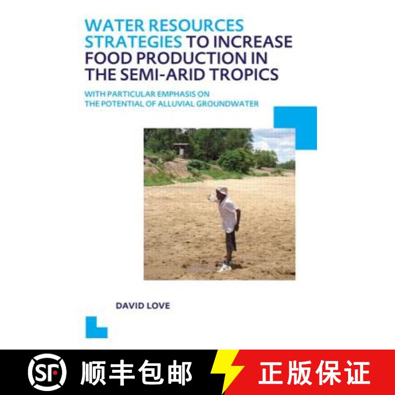 【3-4周达】Water Resources Strategies to Increase Food Production in the Semi-Arid Tropics: Unesco-Ih... [9781138001428]