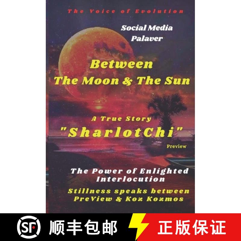 预订 BETWEEN THE MOON & THE SUN  - The Power of Enlighted Interlocution: Stillness Speaks BetweenPreV... [9789464209242]