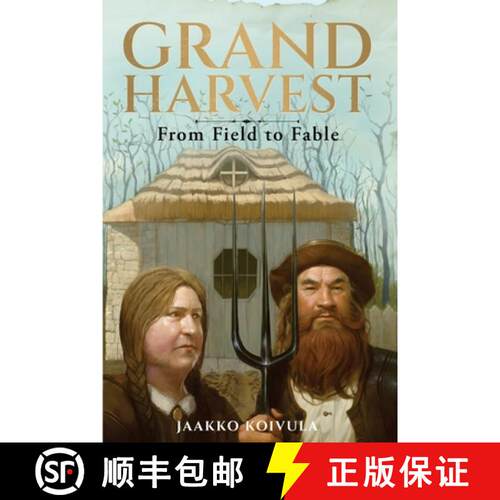 【3-4周达】Grand Harvest: From Field to Fable [9789526536378]
