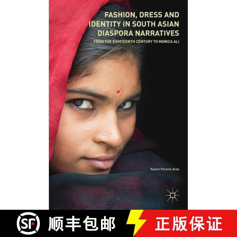【3-4周达】Fashion, Dress and Identity in South Asian Diaspora Narratives : From the Eighteenth Centu... [9783319613963]