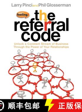 【3-4周达】The Referral Code : Unlock a Constant Stream of Business Through the Power of Your Relatio... [9781600377471]