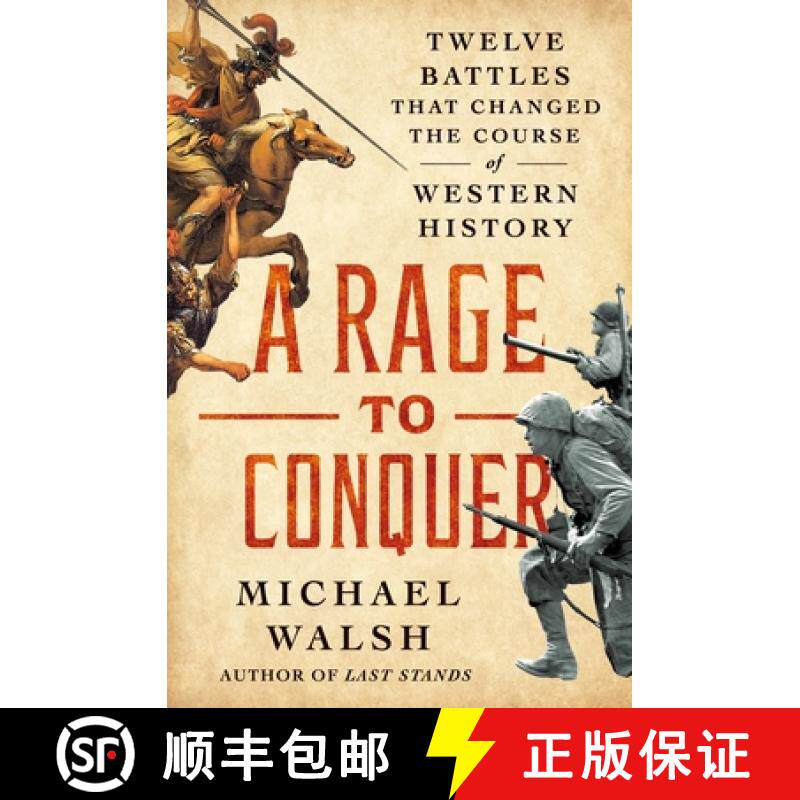 【3-4周达】A Rage to Conquer: Twelve Battles That Changed the Course of Western History [9781250281364]