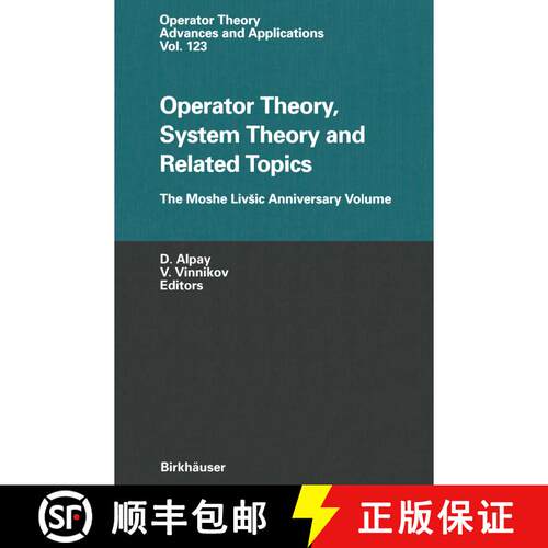 【3-4周达】精装 Operator Theory, System Theory and Related Topics: The Moshe Livšic Anniversary Volume [9783764365233]