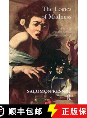 【3-4周达】The Logics of Madness: On Infantile and Delusional Transference [9780367103859]