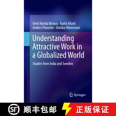【3-4周达】精装 Understanding Attractive Work in a Globalized World: Studies from India and Sweden [9789811061318]