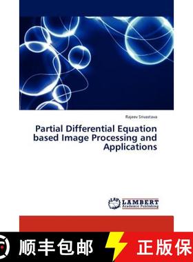 【3-4周达】Partial Differential Equation Based Image Processing and Applications [9783659312113]