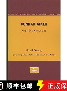 【3-4周达】Conrad Aiken - American Writers 38: University of Minnesota Pamphlets on American Writers [9780816603305]