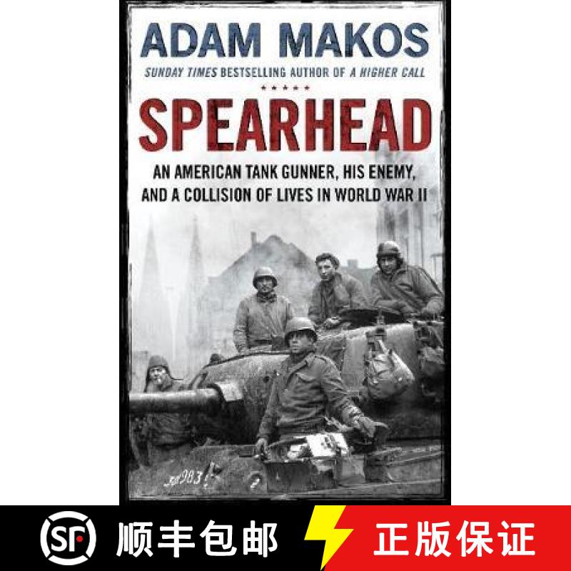 【3-4周达】Spearhead: An American Tank Gunner, His Enemy and a Collision of Lives in World War II [9781782395812]