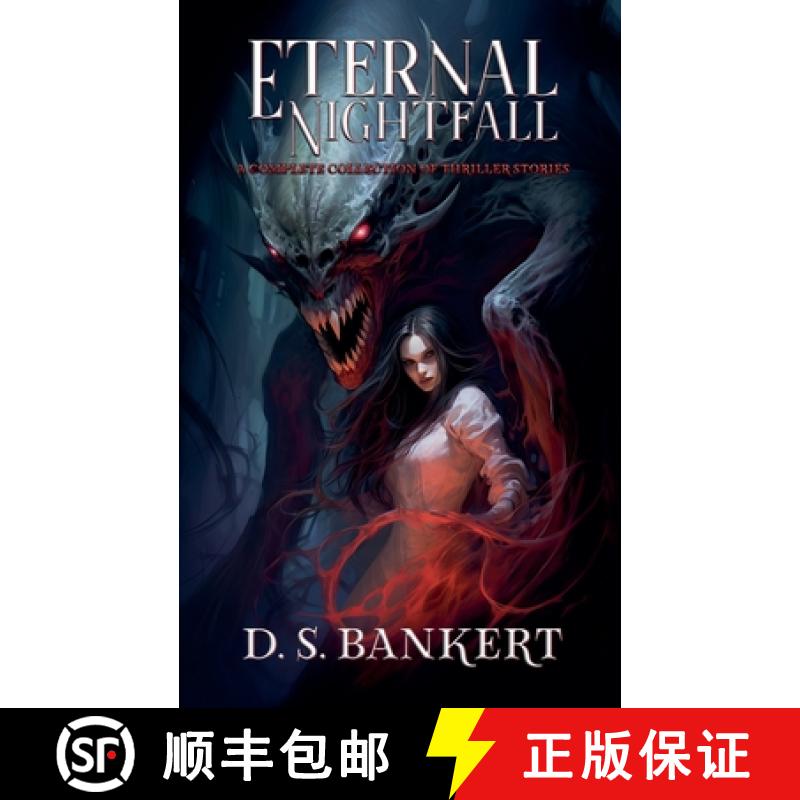 【3-4周达】Eternal Nightfall A Complete Collection Of Thriller Stories [9798223683995]
